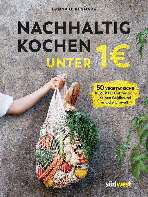 Title details for Nachhaltig kochen unter 1 Euro by Hanna Olvenmark - Available